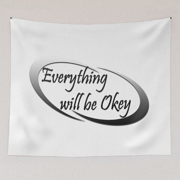 Item preview, Everything will be Okey, Positive thinking, Art designed and sold by Kenvis-edu.