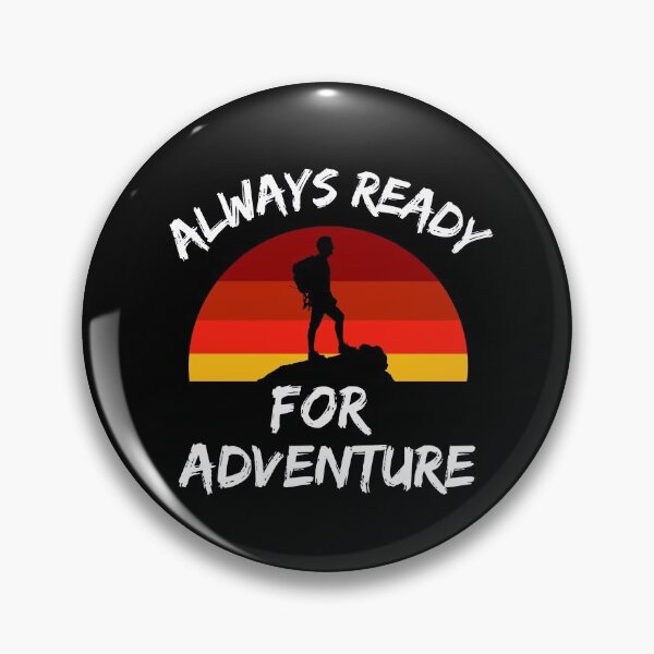 Item preview, Always Ready For Adventure designed and sold by The Singular Store.