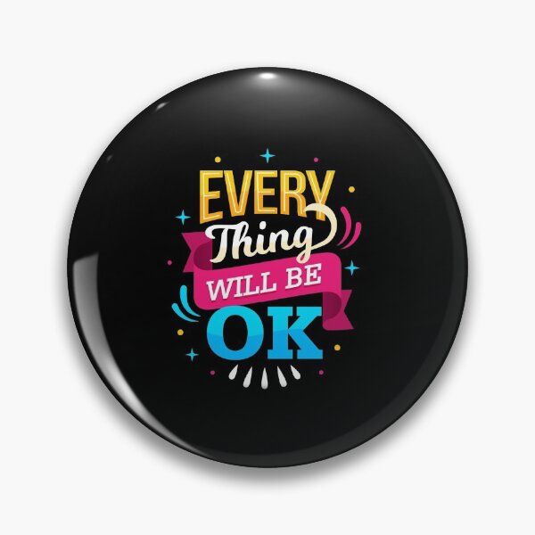 Item preview, Everything will be ok designed and sold by The-Designer491.