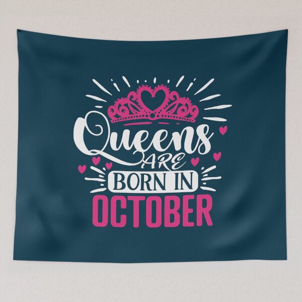Item preview, Queens are born in october cool design for girls who have their birthdays in October designed and sold by Decconer.
