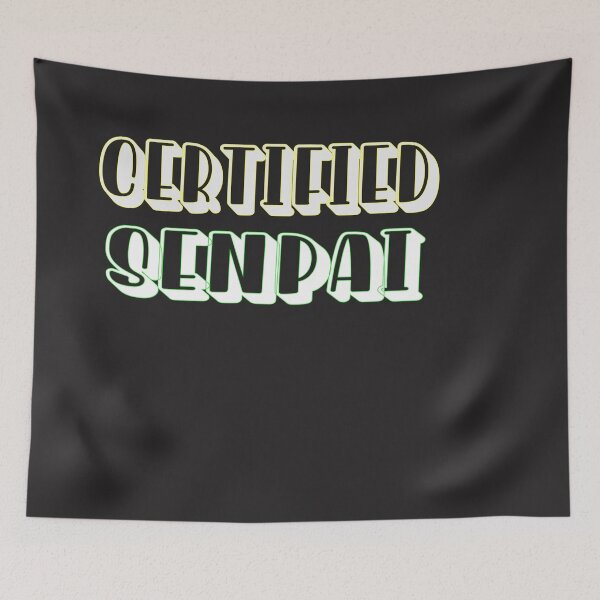 Item preview, certified senpai designed and sold by vivaFREEDOM.