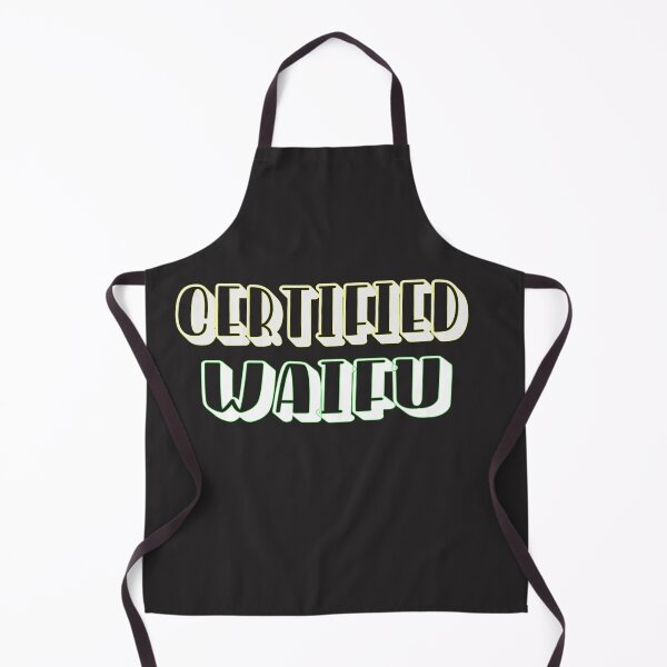 Item preview, CERTIFIED WAIFU designed and sold by vivaFREEDOM.