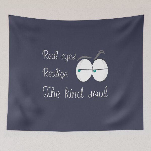 Item preview, Real eyes realize the kind soul, life quotes, Awesome gift for your friends and family    designed and sold by abdelhak2005.