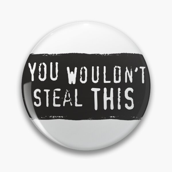 Item preview, You Wouldn't Steal This - Meme designed and sold by sticker-stacker.