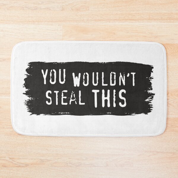 Item preview, You Wouldn't Steal This - Meme designed and sold by sticker-stacker.