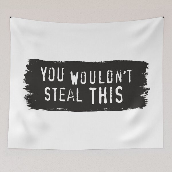 Item preview, You Wouldn't Steal This - Meme designed and sold by sticker-stacker.
