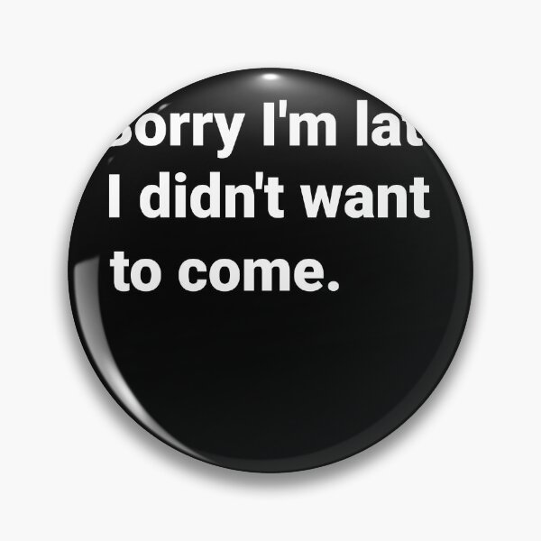 Item preview, Sorry I'm later I didn't want to come designed and sold by Karimabel97.