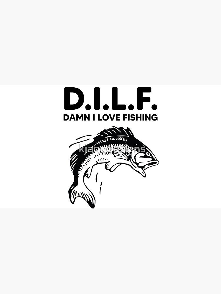 D.I.L.F. Damn I Love Fishing | Bucket Hat