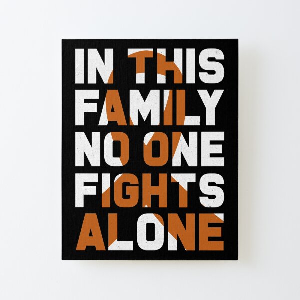 In This Family No One Fights Alone Leukemia Awareness Canvas Mounted Print