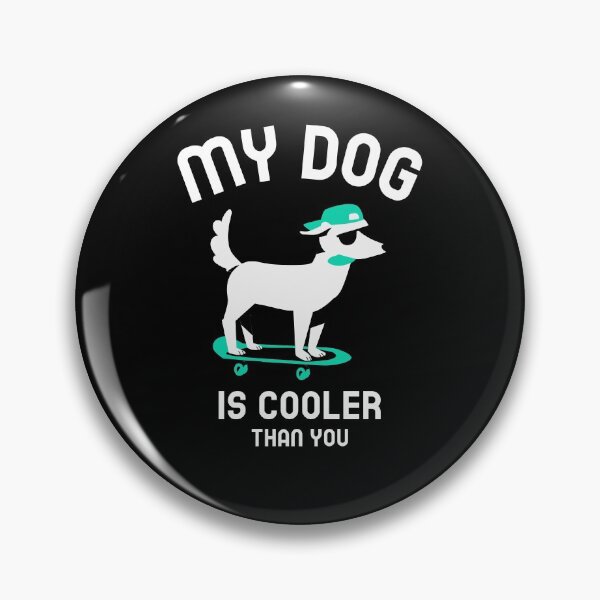 Item preview, My Dog Is Cooler Than You - Funny Skateboarding Dog designed and sold by Guarddogdrive.