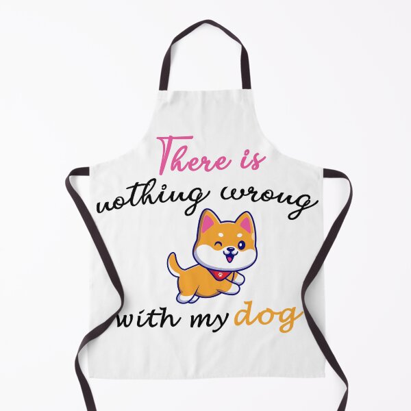 Item preview, There Is Nothing Wrong with My Dog Sweet Idea Gift designed and sold by AchrafOc.