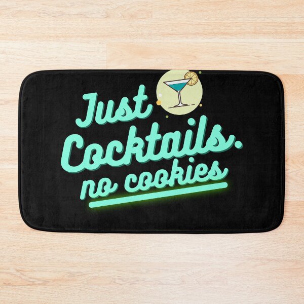 Item preview, Just cocktails no cookies  designed and sold by patricke116.