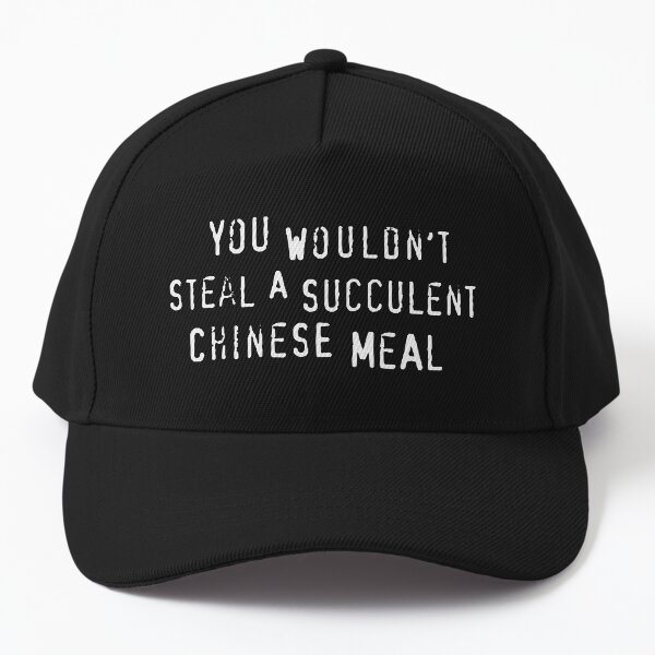 Item preview, You Wouldn't Steal A Succulent Chinese Meal (text only) - Meme designed and sold by sticker-stacker.