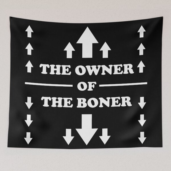 Item preview, The Owner Of The Boner  designed and sold by Rami Khalifah.