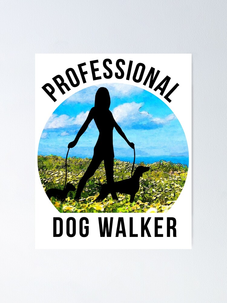 PROFESSIONAL DOG WALKER Poster for Sale by Keith Jackson