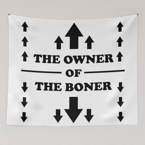 Item preview, The Owner Of The Boner  designed and sold by Rami Khalifah.