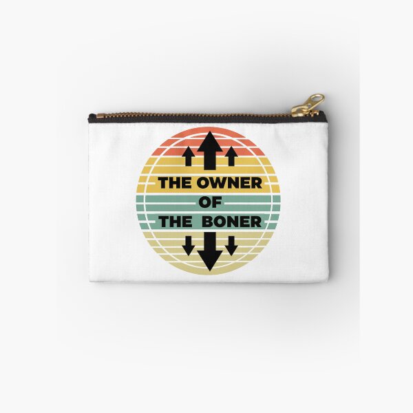 Item preview, The Owner Of The Boner  designed and sold by Rami Khalifah.
