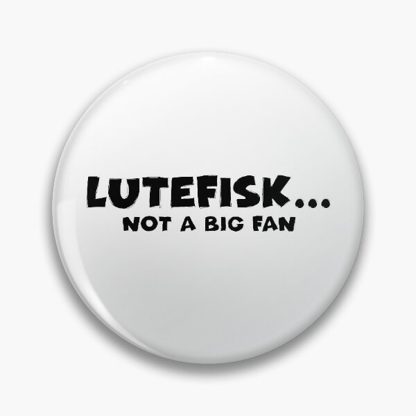 Item preview, Lutefisk... Not a Fan designed and sold by Huhnerdieb Apparel.