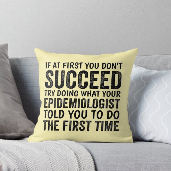 Item preview, If At First You Don't Succeed Try Doing What Your Epidemiologist designed and sold by kamrankhan.