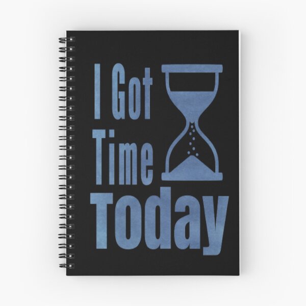 Item preview, I Got Time Today designed and sold by Zoo-Moo.