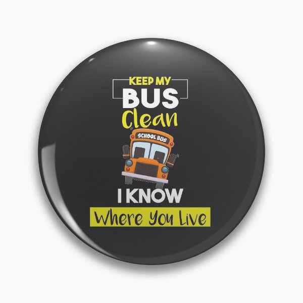 Item preview, Keep My Bus Clean I know where you live, Funny School Driver Bus Drivers Gift designed and sold by Loukman-Badri.
