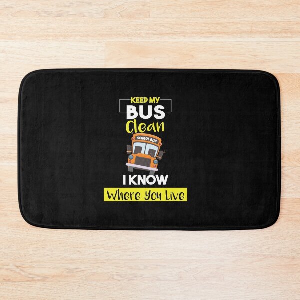 Item preview, Keep My Bus Clean I know where you live, Funny School Driver Bus Drivers Gift designed and sold by Loukman-Badri.