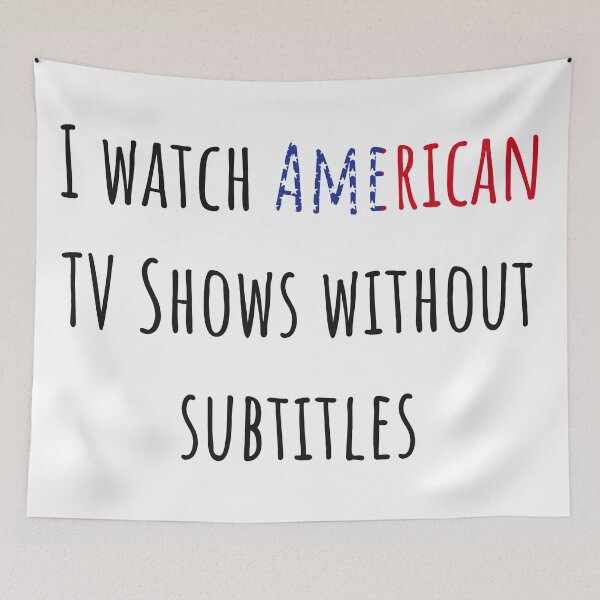 Item preview, I watch American TV Shows without subtitles designed and sold by AnnaRuz.