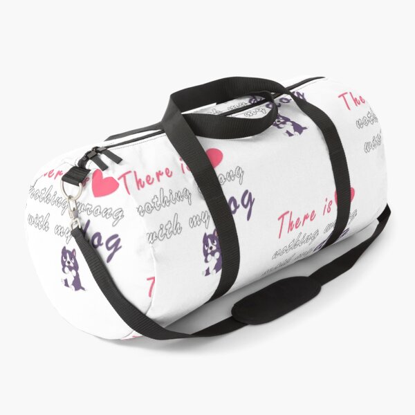 Item preview, There Is Nothing Wrong with My Dog Sweet Idea Gift designed and sold by AchrafOc.