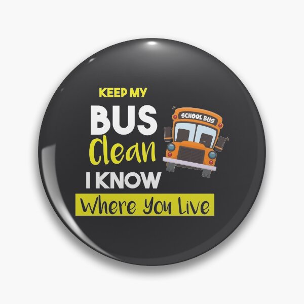 Item preview, Keep My Bus Clean I know where you live, Funny School Driver Bus designed and sold by Loukman-Badri.