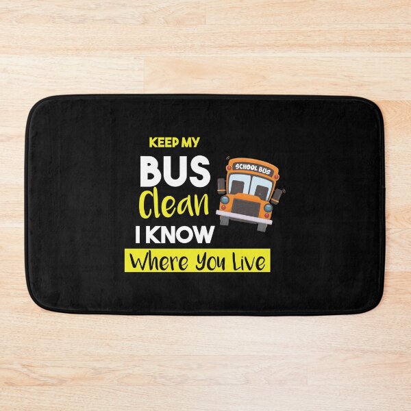 Item preview, Keep My Bus Clean I know where you live, Funny School Driver Bus designed and sold by Loukman-Badri.