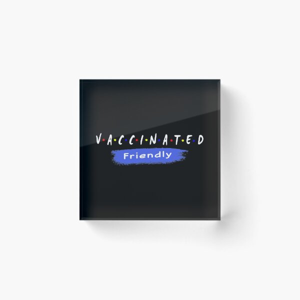 Item preview, Vaccinated friendly - a parody for the vaccinated designed and sold by rubislys.