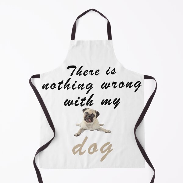 Item preview, There Is Nothing Wrong with My Dog Sweet Idea Gift designed and sold by AchrafOc.