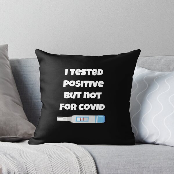 Item preview, I Tested Positive But Not For Covid designed and sold by Avishy.