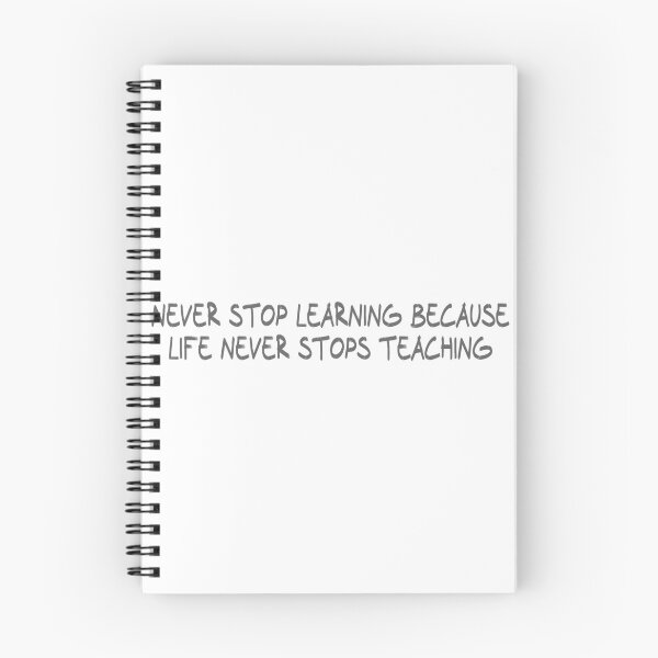 Item preview, Never stop learning because life never stops teaching designed and sold by CalvinMade.