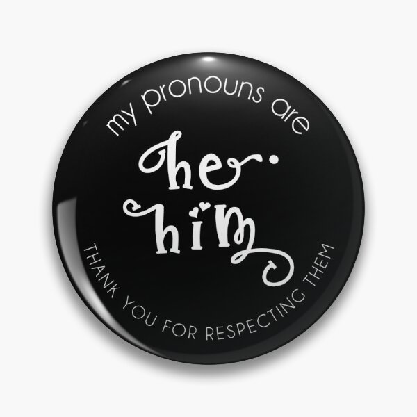 Item preview, My Pronouns Are HE HIM Pronoun Pin Respect My Pronouns Pins Discreet Pride Pins Pronoun Button Nonbinary Pin Trans Pin Pronoun Badge LGBT Pins designed and sold by MoniqueNelson.