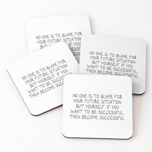 Item preview, No one is to blame for your future situation but yourself. If you want to be successful, then become Successful. designed and sold by CalvinMade.