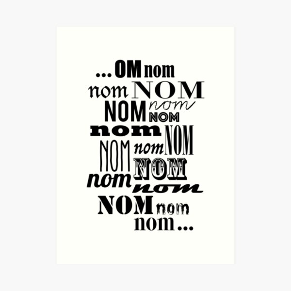 Om Nom Nom Art Print