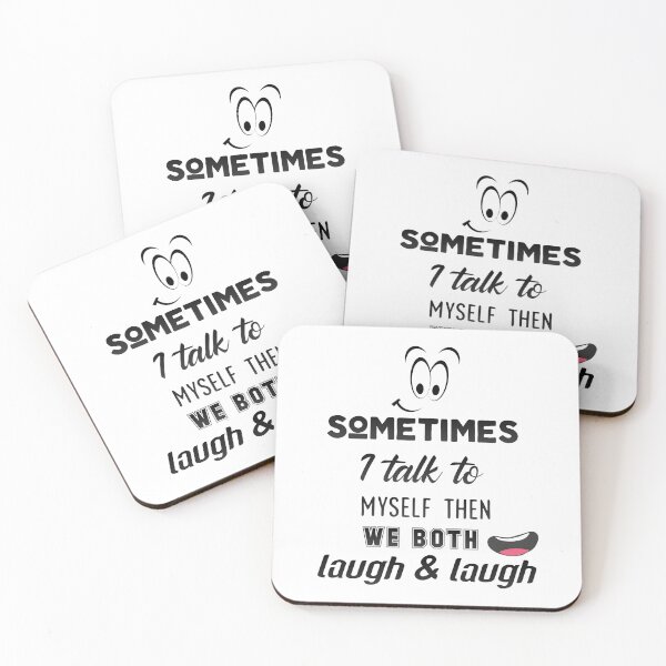 Item preview, sometimes i talk to myself then we both laugh and laugh designed and sold by Tulips2.