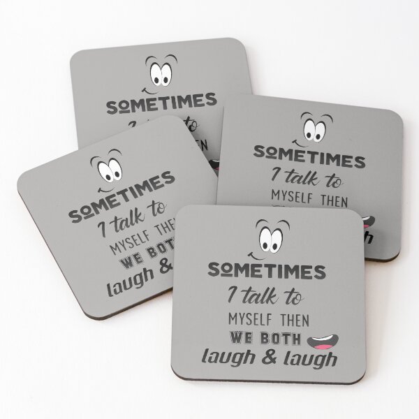 Item preview,  sometimes i talk to myself then we both laugh and laugh designed and sold by Tulips2.