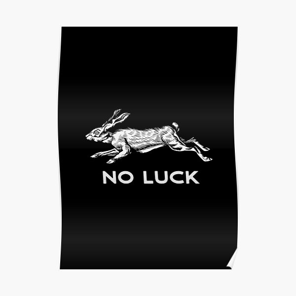 no luck Poster