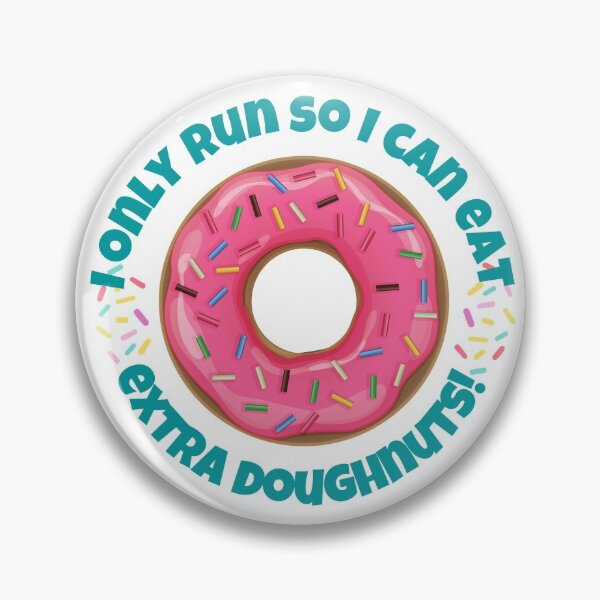 Item preview, I Only Run So I Can Eat Extra Doughnuts- Demotivation for Runners designed and sold by LoveFromMI.