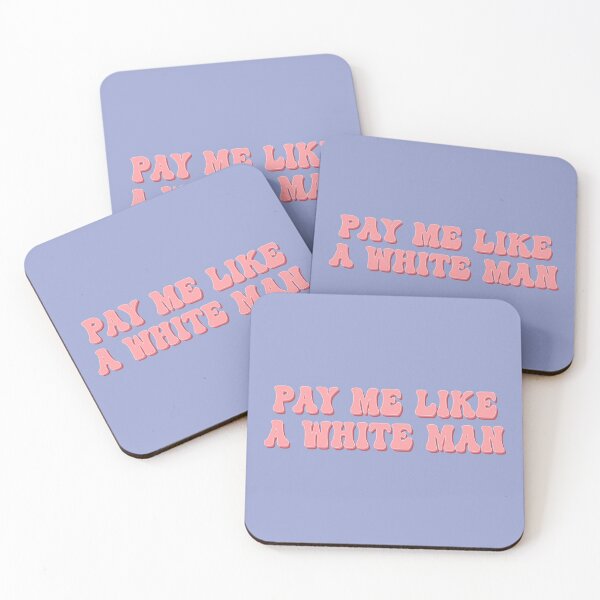 Item preview, Pay Me Like A White Man designed and sold by CutiPiStudios.