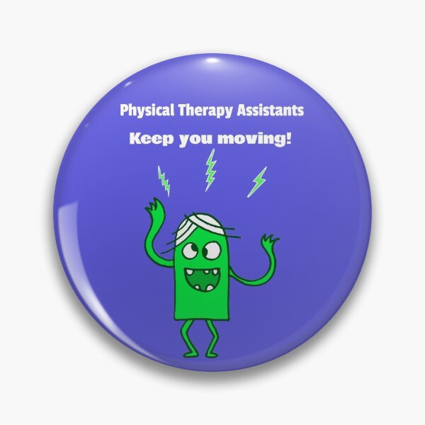Item preview, Physical Therapy Assistants keep you moving! designed and sold by utopianpioneer.