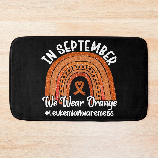 Item preview, In september we wear orange leukemia awareness designed and sold by FurioInc.