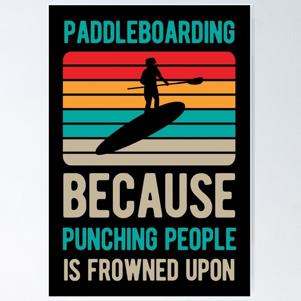 Item preview, Funny Paddle Board Paddleboarding designed and sold by artworkbyrihen.