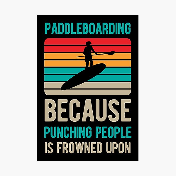 Item preview, Funny Paddle Board Paddleboarding designed and sold by artworkbyrihen.