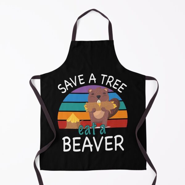 Item preview, save a tree eat a beaver, funny animal meme, sarcastic gift designed and sold by PRINTED ..