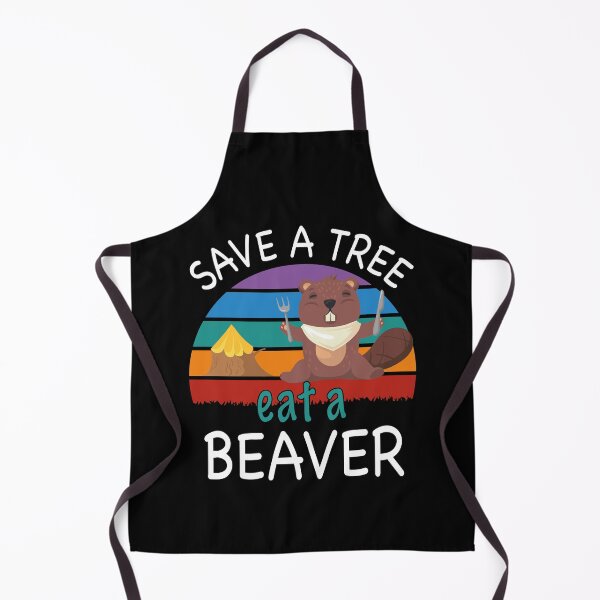 Item preview, save a tree eat a beaver, funny animal meme, sarcastic gift designed and sold by PRINTED ..