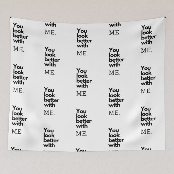Item preview, You look better with me.  designed and sold by Stationeryamore.