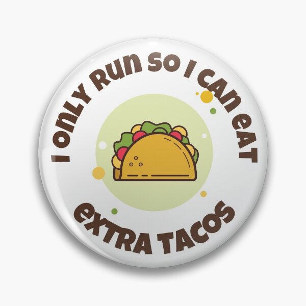 Item preview, I Only Run So I Can Eat Extra Tacos- Demotivation for Runners designed and sold by LoveFromMI.